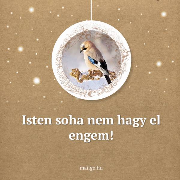 Isten soha nem hagy el engem!