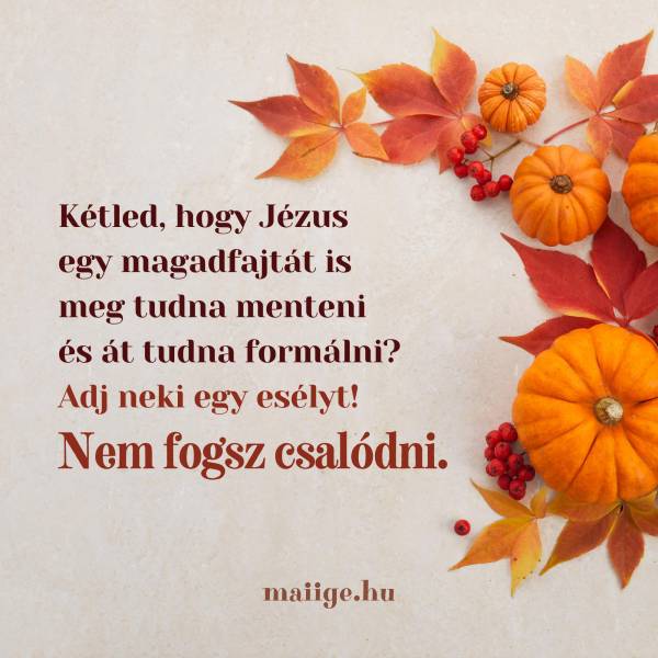 Kétled, hogy Jézus egy magadfajtát is meg tudna menteni és át tudna formálni? Adj neki egy esélyt! Nem fogsz csalódni. 