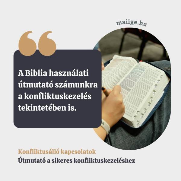 „A Biblia használati útmutató számunkra a konfliktuskezelés tekintetében is.”